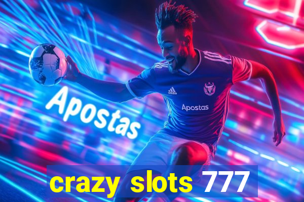crazy slots 777